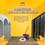Tips Merawat Lantai Vinyl